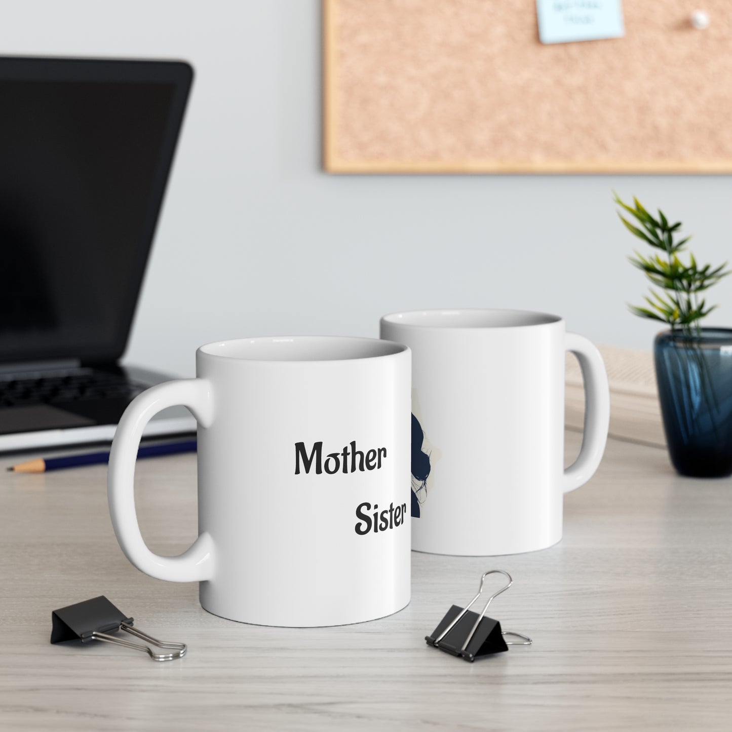 Mug 11oz Mother Sister - Cup