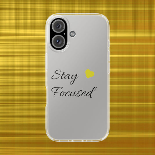 Stay Focused Clear Phone Case — Minimalist Motivational iPhone Flexi Case with Yellow Heart