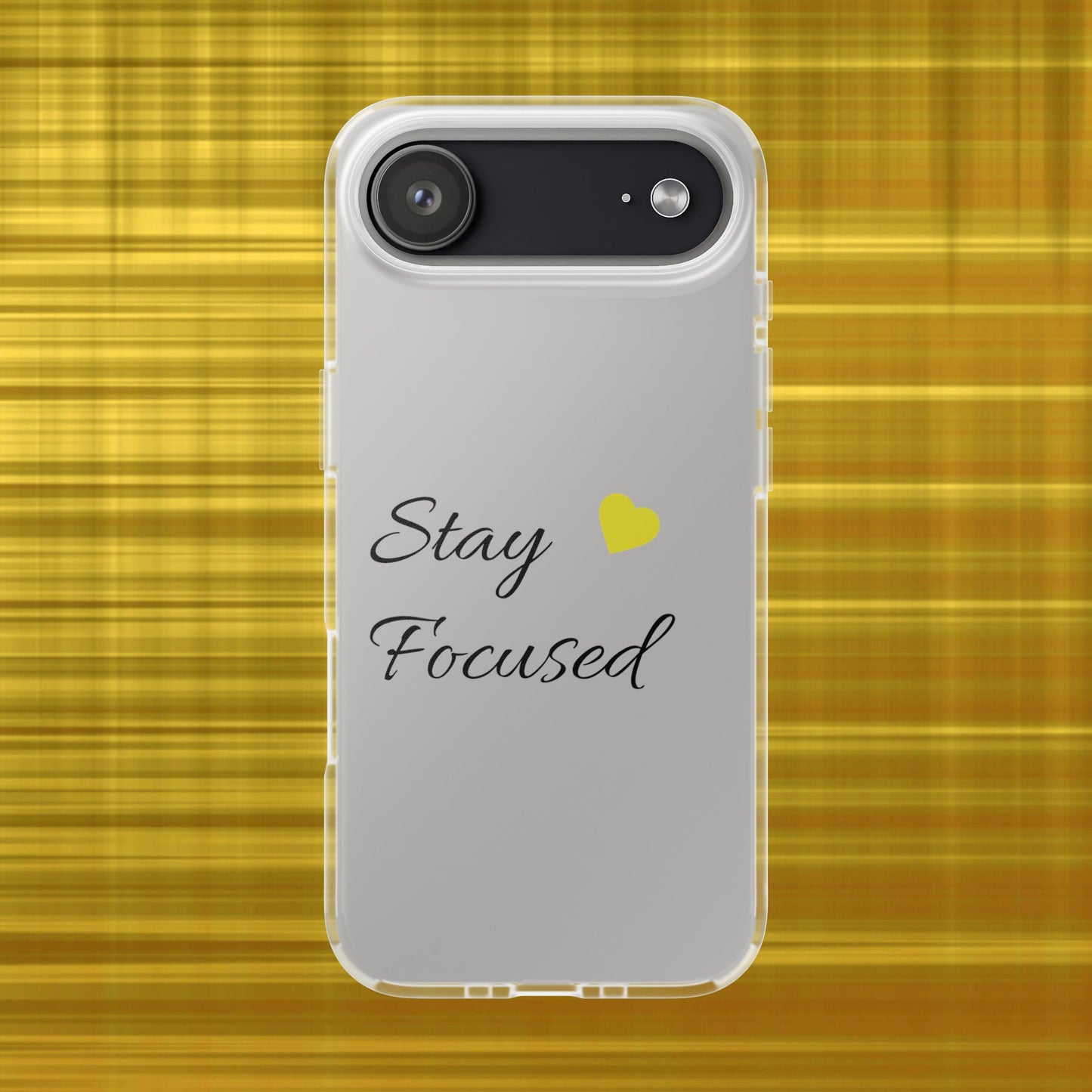 Stay Focused Clear Phone Case — Minimalist Motivational iPhone Flexi Case with Yellow Heart