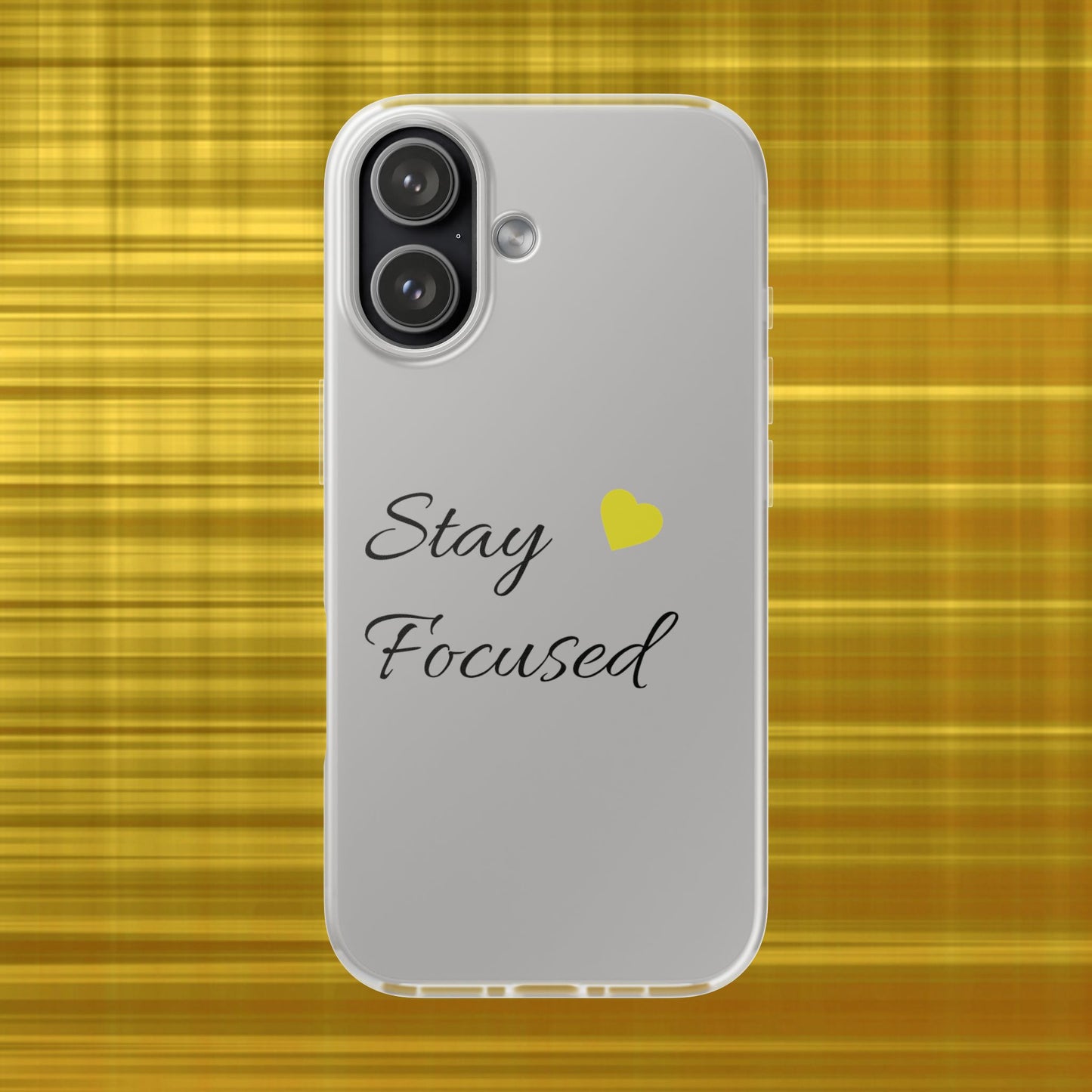 Stay Focused Clear Phone Case — Minimalist Motivational iPhone Flexi Case with Yellow Heart